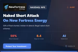 New Fortress Energy’s (NFE) Defense Against Predatory Shorts: Arbiter AI Uncovers Naked Short Schemes New Fortress Energy’s (NFE) Defense Against Predatory Shorts: Arbiter AI Uncovers Naked Short Schemes